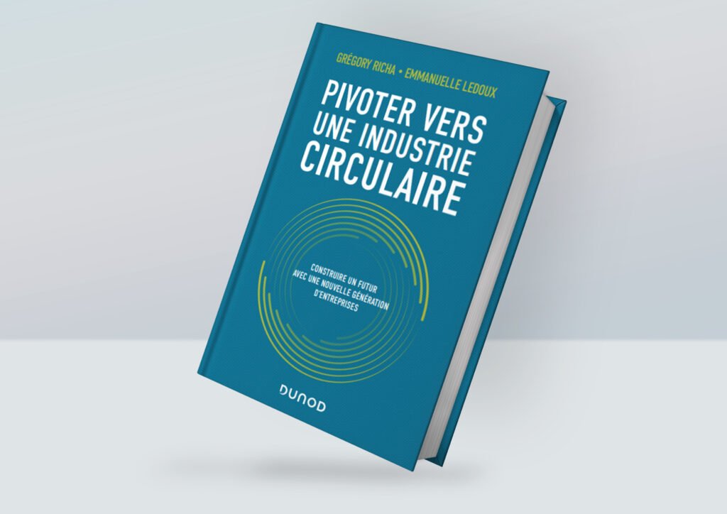 Livre pivoter vers une industrie circulaire de Grégory Richa et Emmanuelle Ledoux